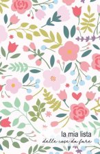 La mia Lista delle Cose da Fare: Checklist settimanale e spazio appunti. Per non dimenticare mai un appuntamento ed essere sempre organizzati! Formato