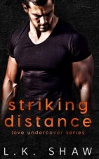 Striking Distance: A Cartel Romance