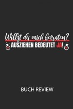 Willst du mich heiraten? Ausziehen bedeutet JA! - Buch Review: Arbeitsbuch, um deine Lieblingsbücher zu bewerten und dauerhaft festzuhalten!