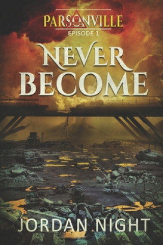 Never Become