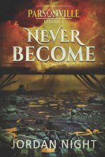 Never Become
