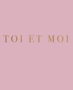 Toi Et Moi: 