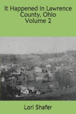 It Happened in Lawrence County, Ohio: volume 2