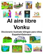 Espa?ol-Eslovaco Al aire libre/Vonku Diccionario ilustrado bilingüe para ni?os