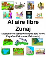 Espa?ol-Esloveno (Eslovenia) Al aire libre/Zunaj Diccionario ilustrado bilingüe para ni?os