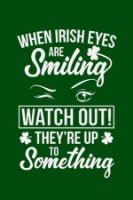When Irish Eyes Are Smiling: A cool Irish gift for a happy St Patricks Day. Celebrate in true Irish style with this awesome St Patrick's Day altern