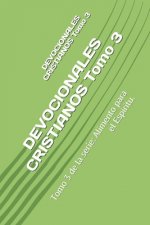 DEVOCIONALES CRISTIANOS Tomo 3: Tomo 3 de la serie: Alimento para el Espíritu.