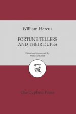 Fortune Tellers and Their Dupes