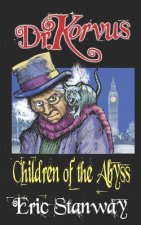 Dr. Korvus: Children of the Abyss