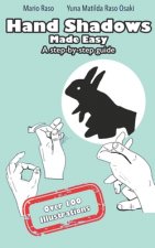 Hand Shadows Made Easy: A step-by-step guide