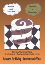 Vanilla and Chocolate: Vainilla y Chocolate