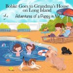 Bobke Goes to Grandma's House on Long Island