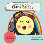 O que eu posso ser, Clara Belha?: What can I be, Clara Bee? - Bilingual Edition