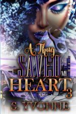 Thug Saved My Heart 3