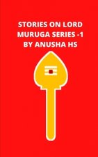 Stories on lord Muruga Series -1: From various sources