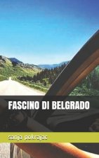 Fascino Di Belgrado: Conversazioni e guida in lingua serba