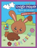 Coniglio Pasquale Libro da colorare Bambini da 4 anni: Hoppy Easter Regalo per ragazze e ragazzi I Grande libro da colorare per il cestino pasquale