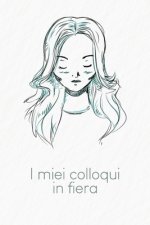 I miei colloqui in fiera: Quaderno da completare per la registrazione delle conversazioni con i (nuovi) clienti - Design: Ritratto