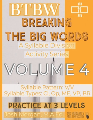 Breaking the Big Words VOLUME 4 (V/V): A Syllable Division Series