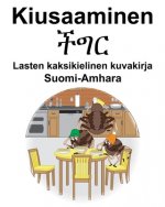 Suomi-Amhara Kiusaaminen/ችግር Lasten kaksikielinen kuvakirja