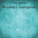 The great Mandala Coloringbook: Mandala book for children and adults (40 pages)