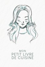 Mon petit livre de cuisine: Livre de recettes ? remplir - Design: Portrait