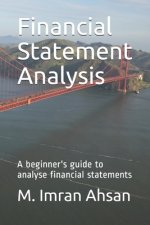 Financial Statement Analysis: A beginner's guide to analyse financial statements