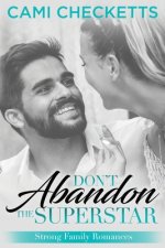 Don't Abandon the Superstar