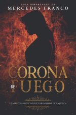 Corona de Fuego (Oferta Especial 3 Libros En 1) Colección Especial De Vampiros En Espa?ol: Libros de Novelas de Vampiros. Las mejores historias de Sus