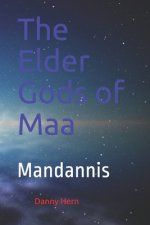 The Elder Gods of Maa: Mandannis