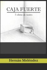 Caja fuerte: 5 obras de teatro