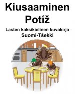 Suomi-Tsekki Kiusaaminen/Potíz Lasten kaksikielinen kuvakirja