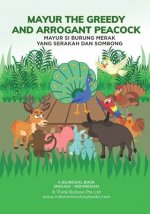 Mayur the Greedy and Arrogant Peacock: English Indonesian Bilingual Book