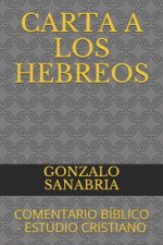 Carta a Los Hebreos: Comentario Bíblico - Estudio Cristiano