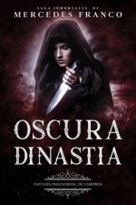 Oscura Dinastía (Oferta Especial 3 Libros En 1) Colección Especial De Vampiros En Espa?ol: Libros de Novelas de Vampiros. Las mejores historias de Sus