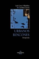Urbanos Rincones: Fotopoesía
