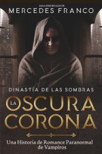 Dinastía de las Sombras (Oferta Especial 3 Libros En 1) Colección Especial De Vampiros En Espa?ol: Libros de Novelas de Vampiros. Las mejores historia