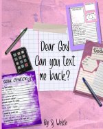 Dear God, Can you text me back?: Devotional for teens