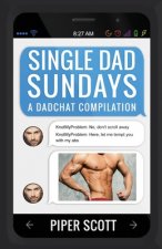 Single Dad Sundays: A Dadchat Compilation