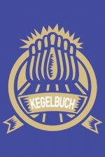 Kegelbuch: Einfaches Dokumentieren Ihres Kegelabendes - Einfaches Abrechnen dank tabellarischer Aufzeichnungsvorlagen heilige Keg