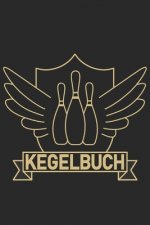 Kegelbuch: Einfaches Dokumentieren Ihres Kegelabendes - Einfaches Abrechnen dank tabellarischer Aufzeichnungsvorlagen Kegel Pins