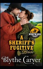 A Sheriff's Fugitive Bride