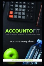 ACCOUNTOFIT versión Espa?ol: Contabilidad para estar Financieramente Saludable