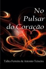 No Pulsar do Coraç?o: Poemas em card's