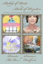 A Dollop of Pride and a Dash of Prejudice: A Pride and Prejudice Variation Collection