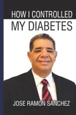 How I Controlled My Diabetes