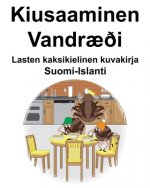 Suomi-Islanti Kiusaaminen/Vandr??i Lasten kaksikielinen kuvakirja