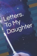 Letters To My Daughter