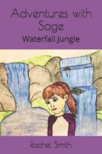 Adventures with Sage: Waterfall Jungle