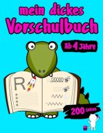 Mein Dickes Vorschulbuch Ab 4 Jahre 200 Seiten